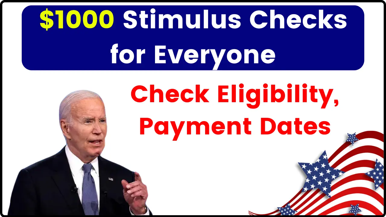 $1000 Stimulus Checks for Everyone; Check Eligibility, Payment Dates & How to Claim