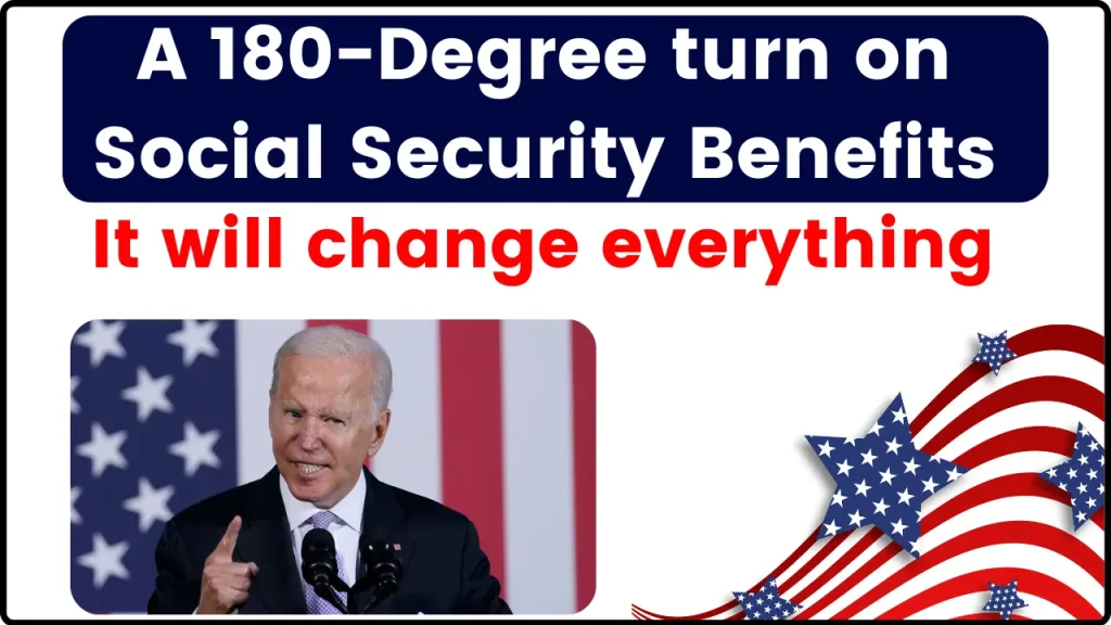 A 180-degree turn on Social Security Benefits – it will change everything