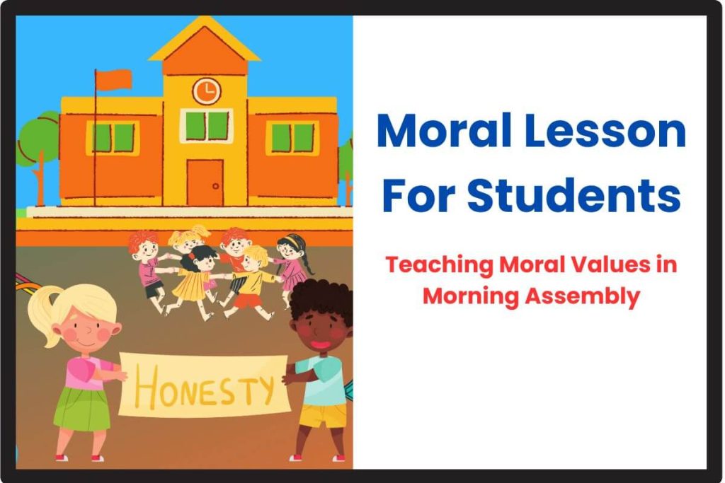 How to teach Moral Lesson for Students in Morning Assembly?