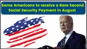 Some Americans to receive a Rare Second Social Security Payment in August